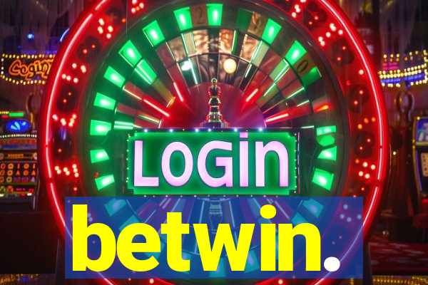 betwin.
