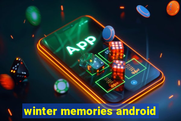 winter memories android