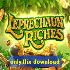 onlyflix download