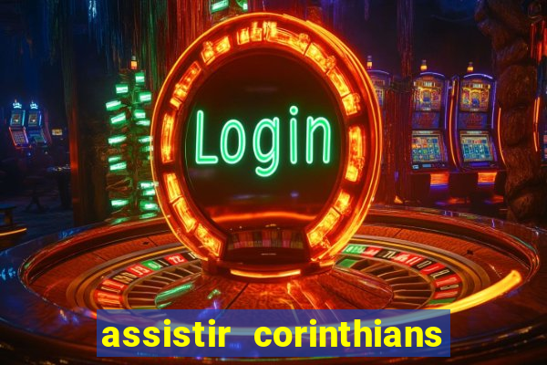 assistir corinthians e palmeiras futemax