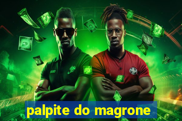 palpite do magrone