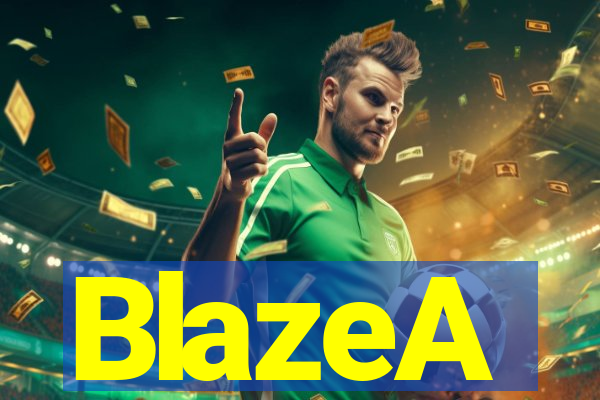 BlazeA