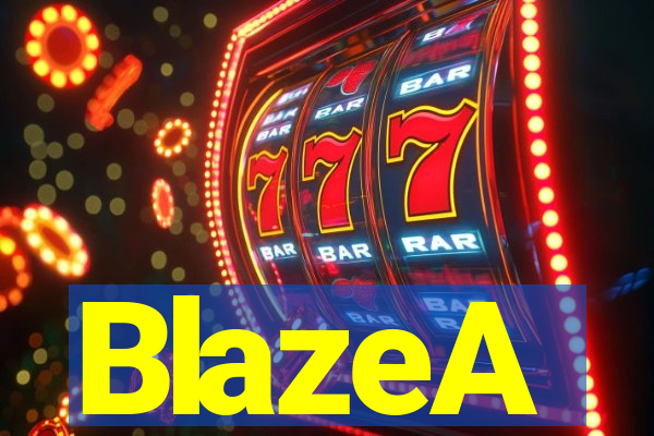 BlazeA