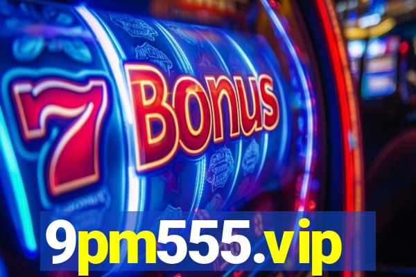 9pm555.vip