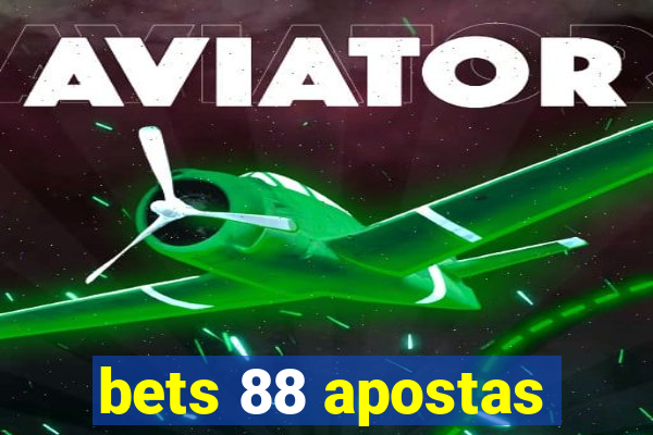bets 88 apostas