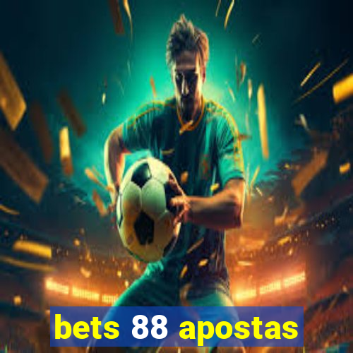 bets 88 apostas