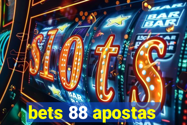 bets 88 apostas