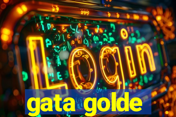 gata golde