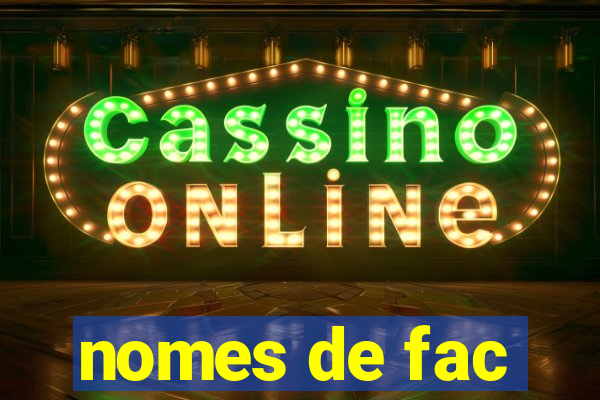 nomes de fac