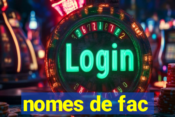 nomes de fac