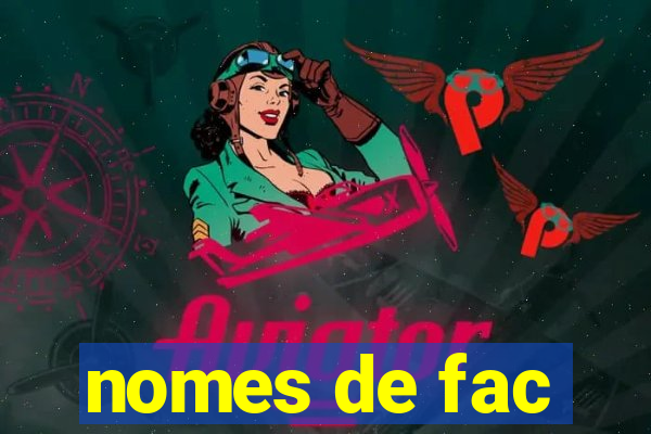 nomes de fac