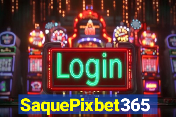 SaquePixbet365