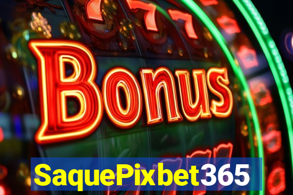 SaquePixbet365