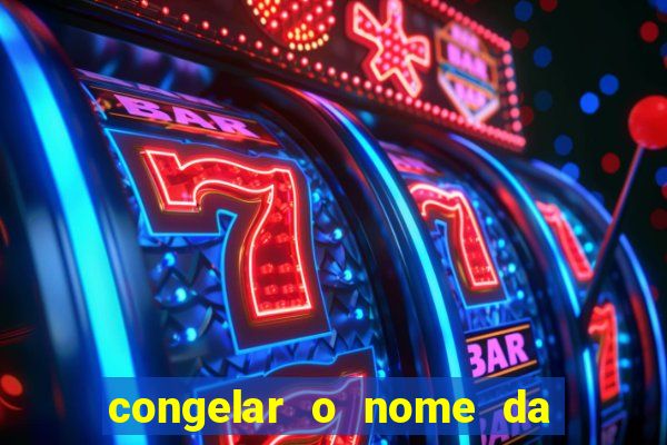 congelar o nome da pessoa no congelador