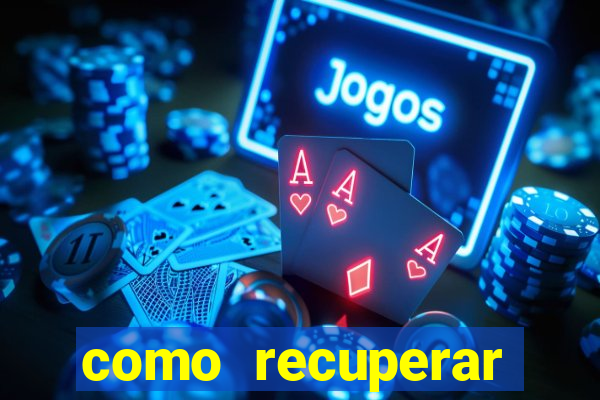 como recuperar senha do fortune tiger