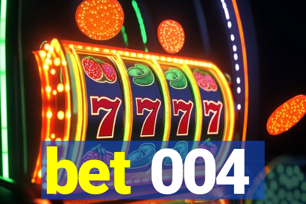 bet 004
