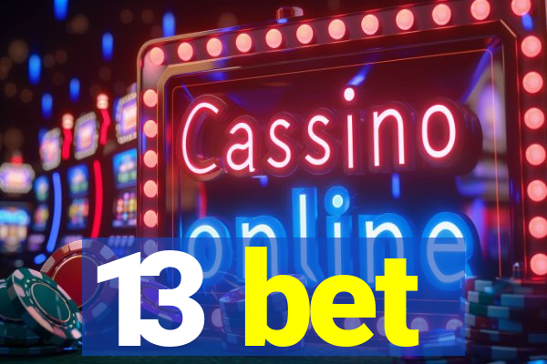 13 bet