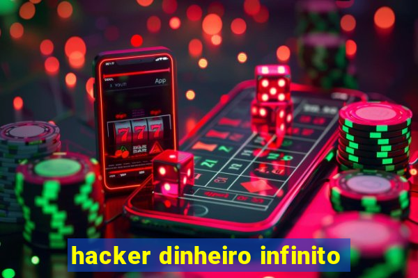 hacker dinheiro infinito