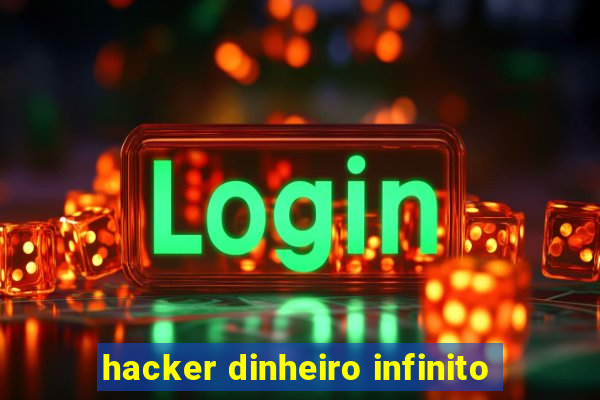 hacker dinheiro infinito