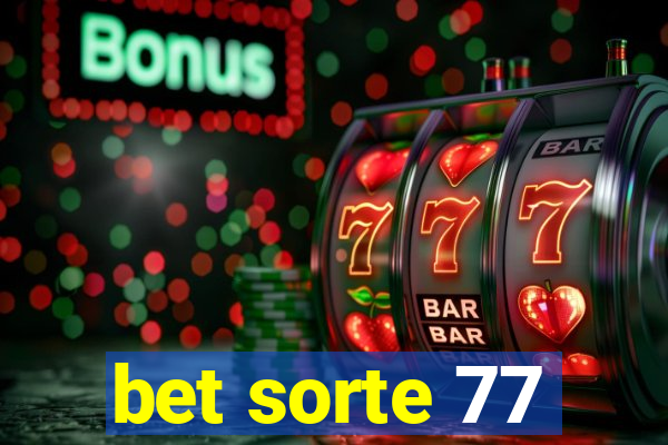bet sorte 77