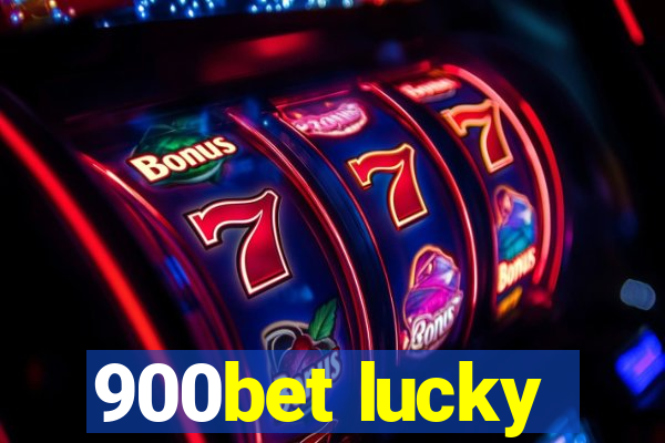 900bet lucky