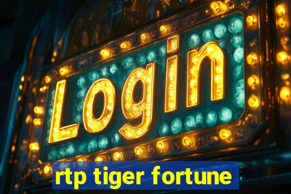 rtp tiger fortune