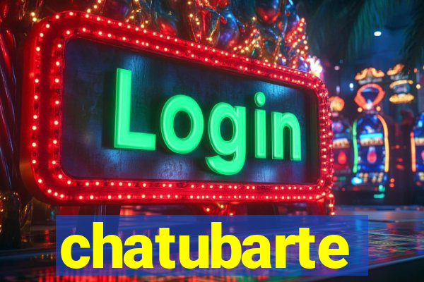 chatubarte