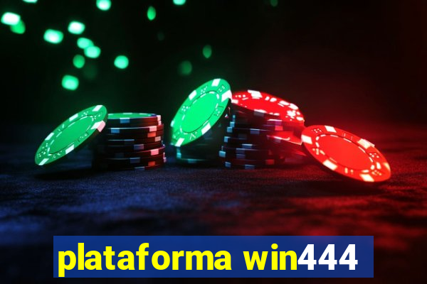 plataforma win444