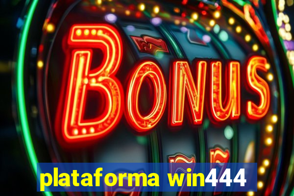 plataforma win444