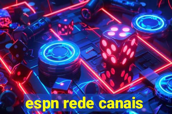 espn rede canais