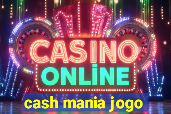 cash mania jogo