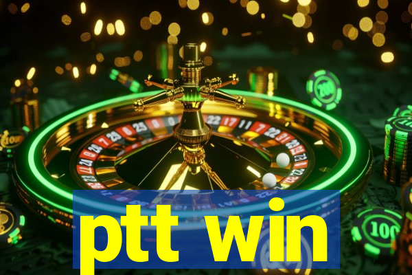 ptt win