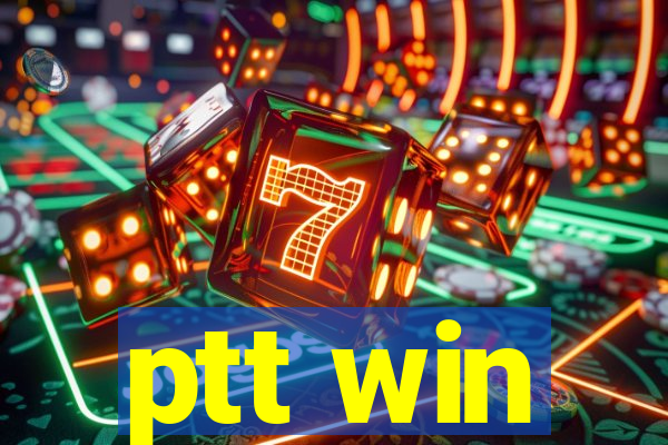 ptt win