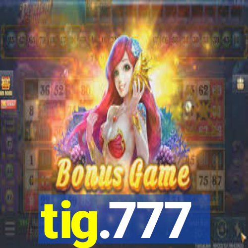 tig.777