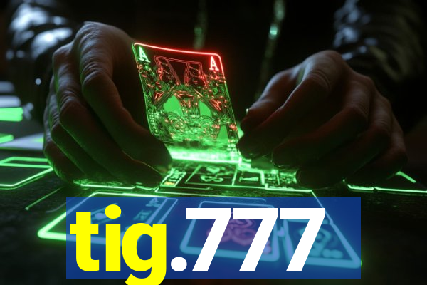 tig.777