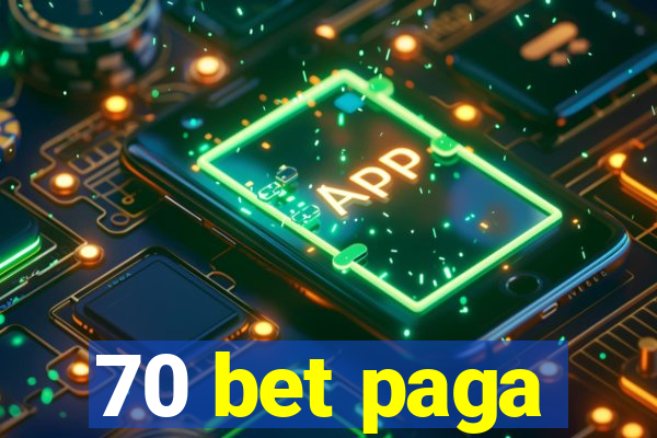 70 bet paga