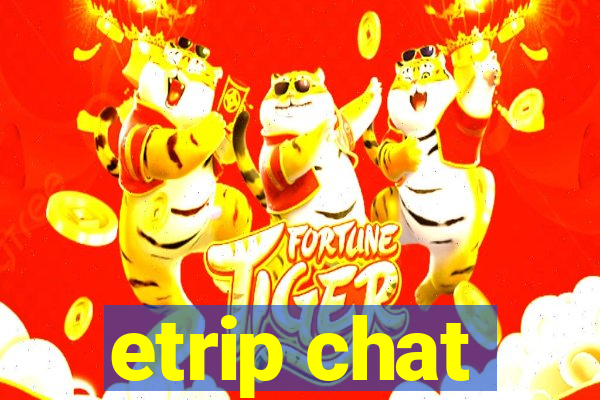 etrip chat