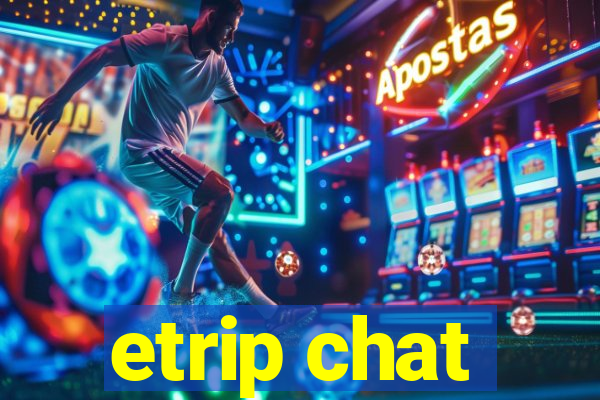 etrip chat