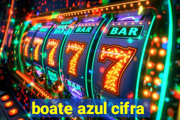 boate azul cifra