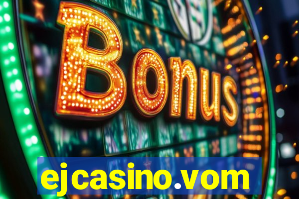 ejcasino.vom