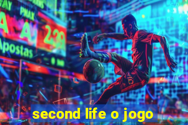 second life o jogo