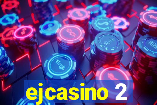 ejcasino 2