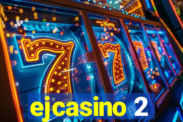 ejcasino 2