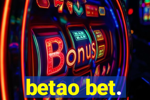 betao bet.