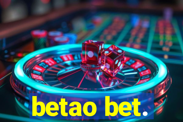 betao bet.