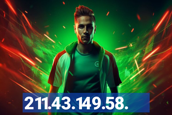 211.43.149.58.