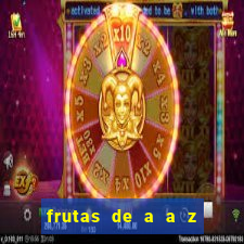 frutas de a a z frutas do cerrado de