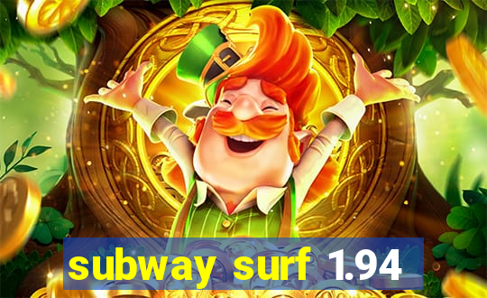 subway surf 1.94