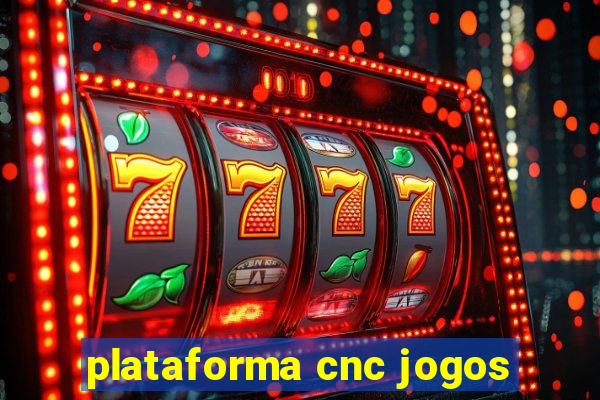 plataforma cnc jogos
