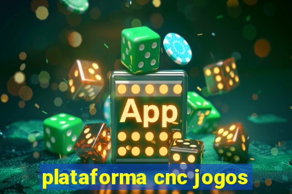 plataforma cnc jogos